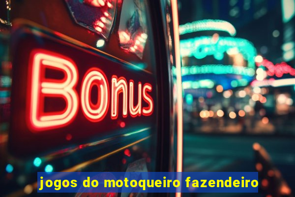 jogos do motoqueiro fazendeiro